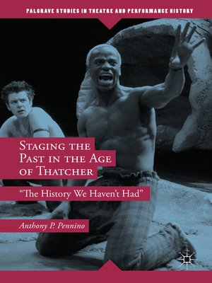 cover image of Staging the Past in the Age of Thatcher